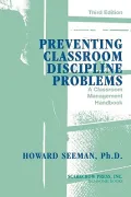 Preventing Classroom Discipline Problems : A Classroom Management Handbook