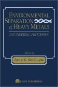 Environmental Separation of Heavy Metals : Engineering Processes