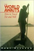 The World Awaits: How to Travel Far and Well