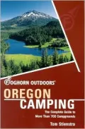 Oregon Camping: The Complete Guide to More Than 700 Camprgrounds