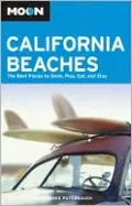 Moon California Beaches: The Best Places to Swim, Play, Eat, and Stay