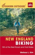 New England Biking: 100 of the Best Road and Trail Rides