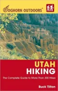 Utah Hiking: The Complete Guide to More Than 300 Hikes