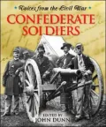 Confederate Soldiers (Voices from the Civil War Series)