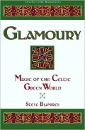 Glamoury : Magic of the Celtic Green World