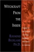 Witchcraft From the Inside: Origins of the Fastest Growing Religious Movement in America