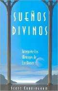 Suenos Divinos: Interprete los mensajes de los dioses