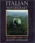Italian Witchcraft: The Old Religion of Southern Europe