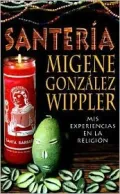 Santer?a: mis experiencias en la Religi?n