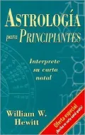 Astrolog?a para principiantes: Interprete su carta natal