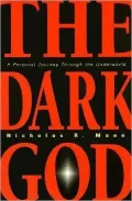 The Dark God : A Personal Journey Through the Underworld