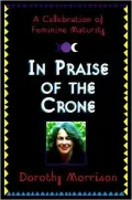 In Praise of the Crone