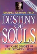 Destiny of Souls: New Case Studies of Life Between Lives