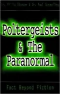 Poltergeists and the Paranormal : Fact Beyond Fiction