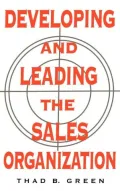 Developing And Leading The Sales Organization