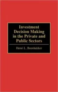 Investment Decision Making in the Private and Public Sectors