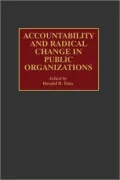Accountability And Radical Change In Public Organizations