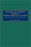 Significant Current Issues In International Taxation