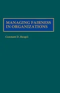 Managing Fairness In Organizations