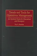 Trends and Tools for Operations Management: An Updated Guide for Executives and Managers