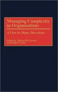 Managing Complexity in Organizations: A View in Many Directions