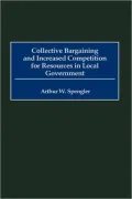 Collective Bargaining And Increased Competition For Resources In Local Government