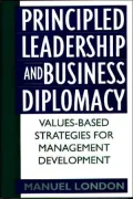 Principled Leadership and Business Diplomacy: Values-Based Strategies for Management Development