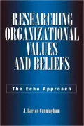 Researching Organizational Values and Beliefs: The Echo Approach