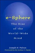 e-Sphere: The Rise of the World-Wide Mind