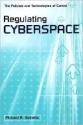 Regulating Cyberspace: The Policies and Technologies of Control