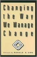 Changing the Way We Manage Change