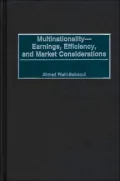 Multinationality--Earnings, Efficiency, and Market Considerations