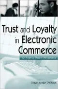 Trust and Loyalty in Electronic Commerce: An Agency Theory Perspective