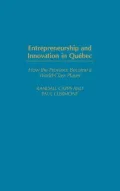 Entrepreneurship and Innovation in Quebec: How the Province Became a World-Class Player