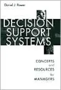 Decision Support Systems: Concepts and Resources for Managers