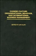 Chinese Culture, Organizational Behavior, and International Business Management