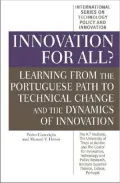 Innovation for All?: Learning from the Portuguese Path to Technical Change and the Dynamics of Innovation (International Series on Technology Policy and Innovation)