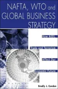 NAFTA, WTO and Global Business Strategy: How AIDS, Trade and Terrorism Affect Our Economic Future