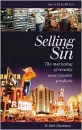 Selling Sin: The Marketing of Socially Unacceptable Products