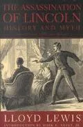 Assassination of Lincoln History and Myth