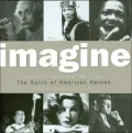 Imagine: The Spirit of American Heroes
