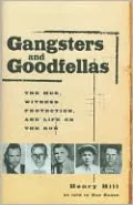 Gangsters and Goodfellas: The Mob, Witness Protection, and Life on the Run