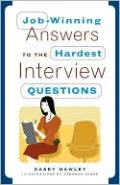 Job-Winning Answers to the Hardest Interview Questions