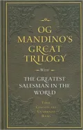 Og Mandino's Great Trilogy: The Greatest Salesman in the World, The Greatest Secret in the World, The Greatest Miracle in the World
