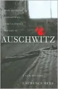 Auschwitz: A New History