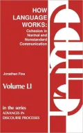 How Language Works : Cohesion in Normal and Nonstandard Communication