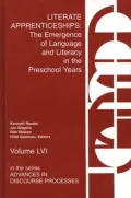 Literate Apprenticeships: The Emergence of Language and Literacy in the Preschool Years