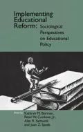 Implementing Educational Reform: Sociological Perspectives on Educational Policy