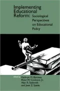 Implementing Educational Reform: Sociological Perspectives on Educational Policy