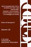 New Foundations for a Science of Text and Discourse Cognition, Communication, and the Freedo...